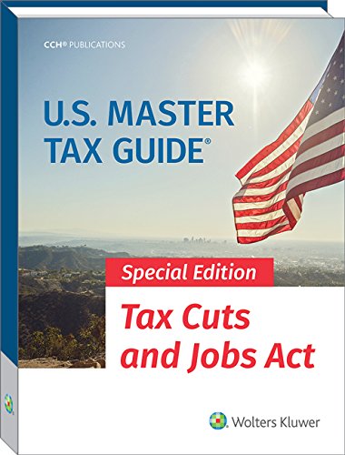 Imagen de archivo de U.S. Master Tax Guide (2018) Special Edition- Tax Cuts and Jobs Act a la venta por More Than Words