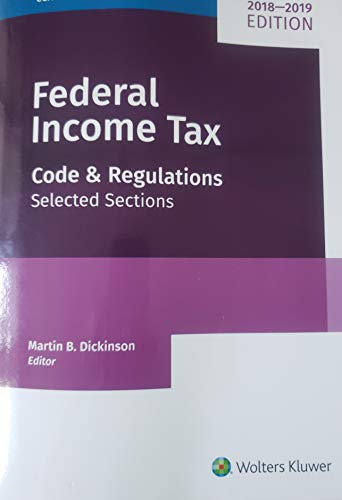 Stock image for Federal Income Tax: Code and Regulations--Selected Sections (2018-2019) for sale by Better World Books