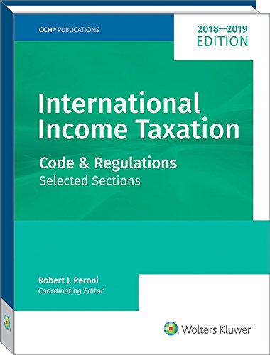 Stock image for INTERNATIONAL INCOME TAXATION: Code and Regulations--Selected Sections (2018-2019 Edition) for sale by GF Books, Inc.