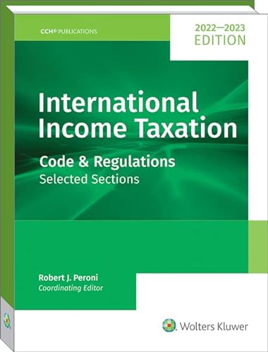 Stock image for International Income Taxation: Code and Regulations--Sel Sect 2022-2023 Ed for sale by Better World Books
