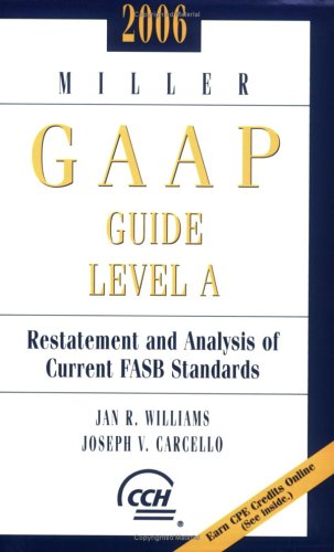 Miller GAAP Guide Level A (2006) (9780808089841) by Jan R. Williams; Joseph V. Carcello