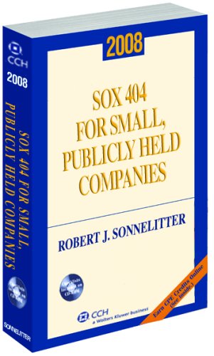 9780808091165: SOX 404 for Small, Publicly Held Companies 2008: Internal Control Assessment and Reporting Under Sarbanes-oxley