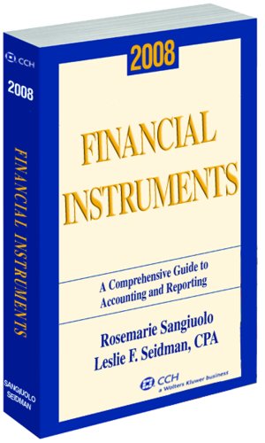 9780808091271: Financial Instruments 2008: A Comprehensive Guide to Accounting & Reporting