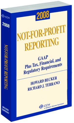 Not-for-Profit Reporting (2008) (9780808091332) by Howard Becker; Richard J. Terrano