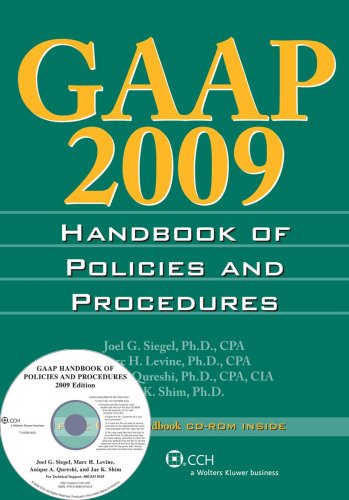 GAAP 2009: Handbook of Policies and Procedures (GAAP HANDBOOK OF POLICIES AND PROCEDURES) (9780808091820) by Joel G. Siegel; Marc H. Levine; Anique A. Qureshi; Jae K. Shim