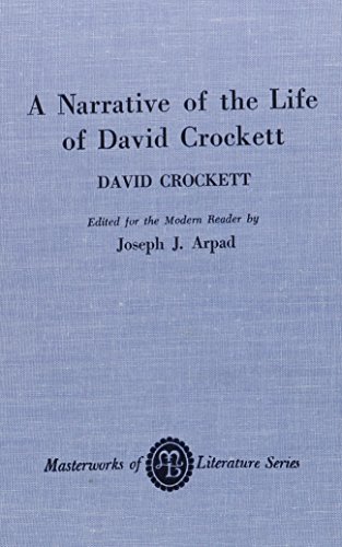 Beispielbild fr Narrative of the Life of David Crockett of the State of Tennessee (Masterworks of Literature) zum Verkauf von K & L KICKIN'  BOOKS