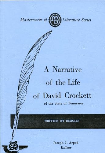 Stock image for A Narrative of the Life of David Crockett, of the State of Tennessee, written by himself for sale by HPB-Red