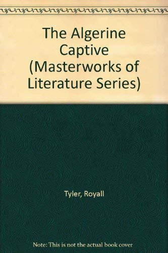 Stock image for The Algerine Captive (Masterworks of Literature Series) for sale by Lowry's Books