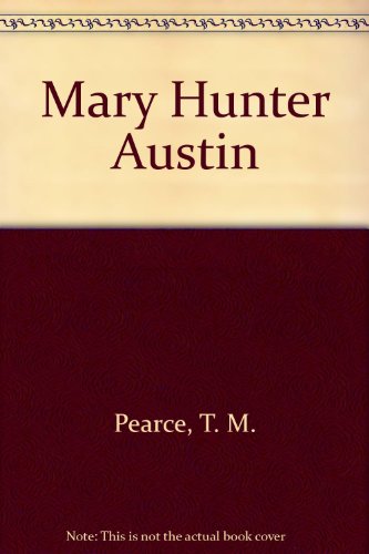 Mary Hunter Austin (9780808402145) by Pearce, T. M.