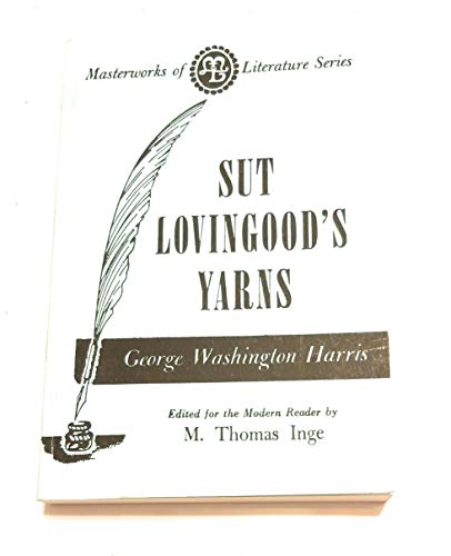 Stock image for Sut Lovingood's Yarns for sale by Foggy Mountain Books