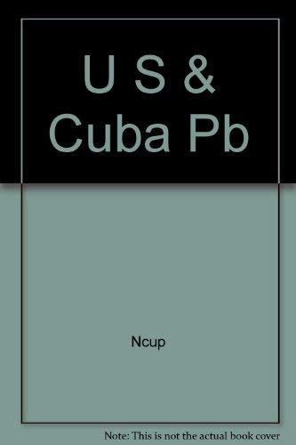 Beispielbild fr United States and Cuba: Business and Diplomacy, 1917-1960 zum Verkauf von Wonder Book