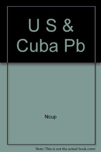 United States and Cuba: Business and Diplomacy, 1917-1960 (9780808403067) by Smith, Robert F.