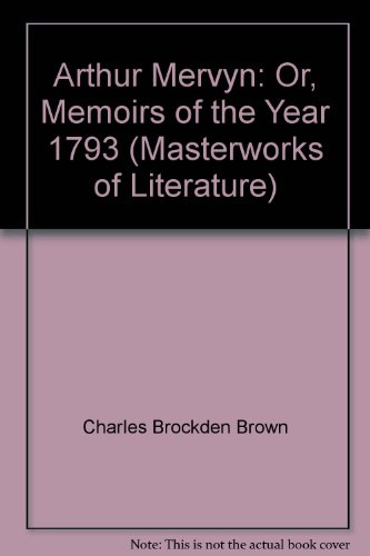 Stock image for Arthur Mervyn, or Memoirs of the Year 1793 for sale by ThriftBooks-Dallas