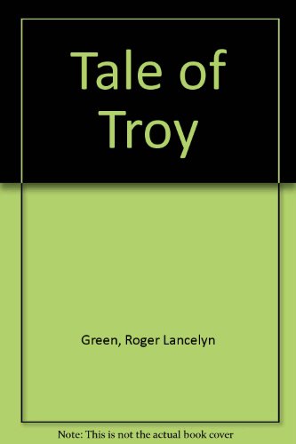 Imagen de archivo de Tale of Troy a la venta por ThriftBooks-Atlanta