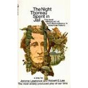 The Night Thoreau Spent in Jail - Lawrence, Jerome; Lee, Robert E.