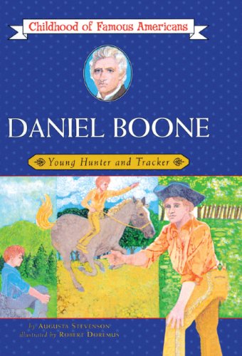 Daniel Boone: Young Hunter And Tracker (Turtleback School & Library Binding Edition) (9780808513520) by Stevenson, Augusta