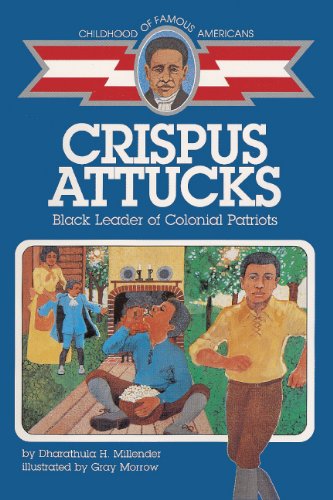 Imagen de archivo de Crispus Attucks : Black Leader of Colonial Patriots a la venta por Better World Books