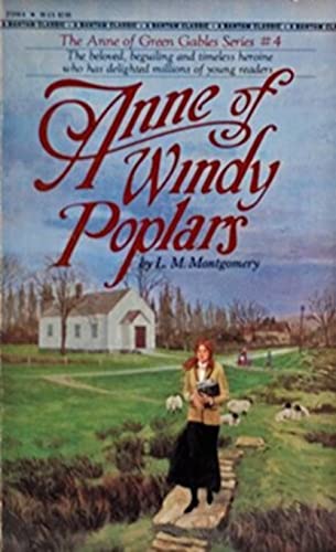 Anne of Windy Poplars: 04 (Anne of Green Gables Novels) - Montgomery, L M