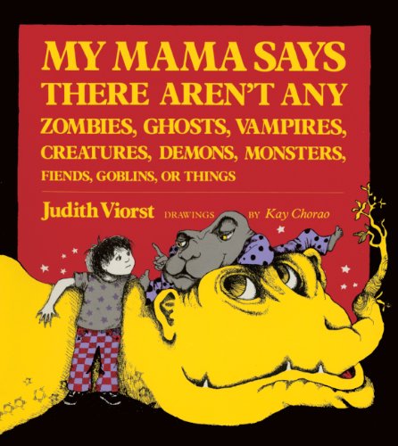 Stock image for My Mama Says There Aren't Any Zombies, Ghosts, Vampires, Creatures, Demons, Monsters, Fiends, Goblins, Or Things (Turtleback School & Library Binding Edition) for sale by Gulf Coast Books