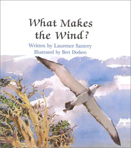 What Makes the Wind (9780808529484) by Laurence Santrey