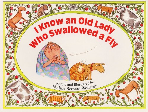 I Know An Old Lady Who Swallowed A Fly (Turtleback School & Library Binding Edition) (Sing-Along Stories) - Nadine Bernard Westcott