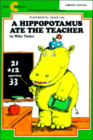 A Hippopotamus Ate the Teacher (Avon Camelot Books) (9780808529576) by Mike Thaler