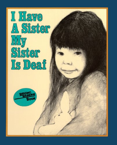 I Have A Sister, My Sister Is Deaf (Turtleback School & Library Binding Edition) (Reading Rainbow Books (Pb)) - Jeanne W. Peterson