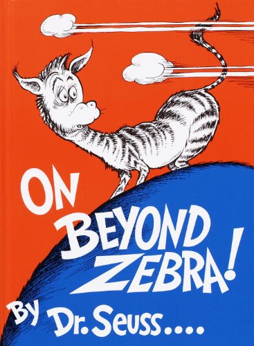 On Beyond Zebra (Turtleback School & Library Binding Edition) (9780808534785) by Dr. Seuss