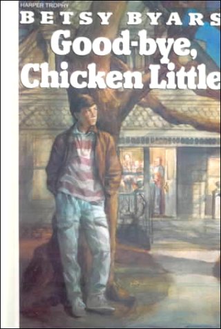 Good-Bye, Chicken Little (9780808544098) by Byars, Betsy Cromer