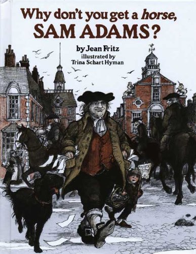 Why Don't You Get a Horse, Sam Adams? (9780808544852) by Jean Fritz