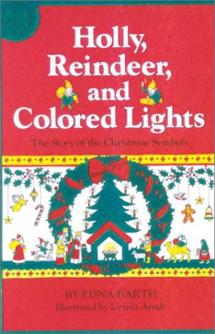 Holly, Reindeer, and Colored Lights (9780808545828) by Edna Barth