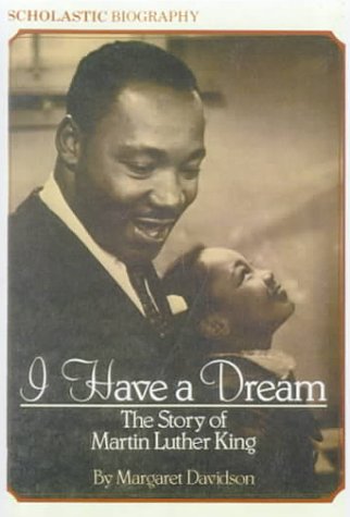 9780808564614: I Have a Dream: The Story of Martin Luther King (Scholastic Biography)