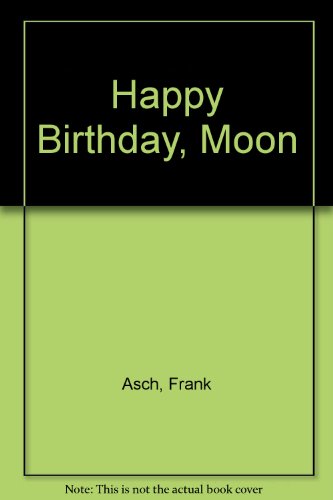 Imagen de archivo de Happy Birthday, Moon a la venta por Better World Books