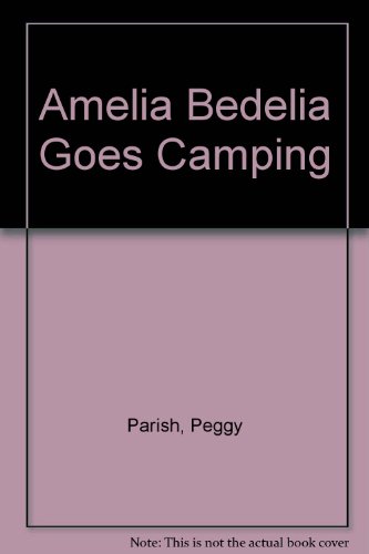 Imagen de archivo de Amelia Bedelia Goes Camping a la venta por SecondSale