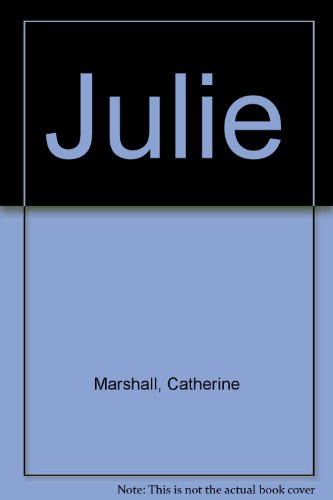 Julie (9780808570301) by Catherine Marshall