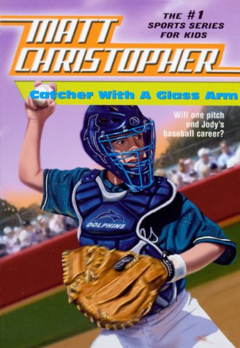 Catcher With A Glass Arm (Turtleback School & Library Binding Edition) (9780808572817) by Christopher, Matt