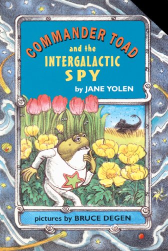 Commander Toad and the Intergalactic Spy (9780808572886) by Yolen, Jane