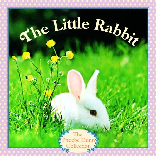The Little Rabbit (Turtleback School & Library Binding Edition) - Judy Dunn