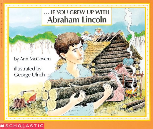 Stock image for If You Grew Up with Abraham Lincoln for sale by ThriftBooks-Atlanta
