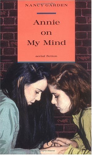 Annie On My Mind (Turtleback School & Library Binding Edition) (9780808587569) by Garden, Nancy