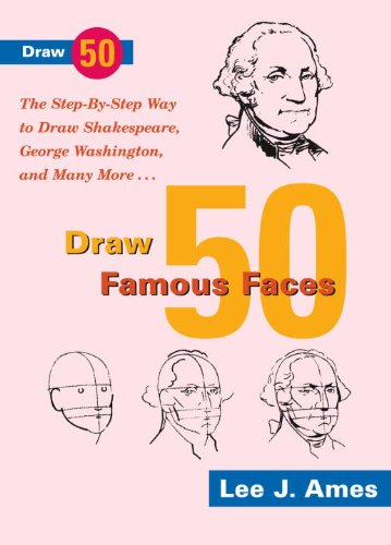 Draw 50 Famous Faces (Turtleback School & Library Binding Edition) (9780808589792) by Ames, Lee J.