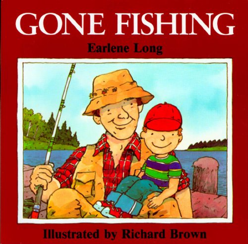 Gone Fishing (Turtleback School & Library Binding Edition) (9780808591009) by Long, Earlene