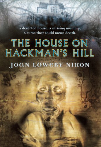 The House On Hackman's Hill (Turtleback School & Library Binding Edition) (9780808594017) by Nixon, Joan Lowery