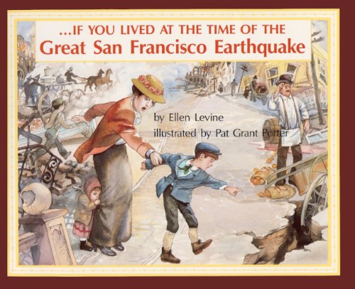 Imagen de archivo de If You Lived At The Time Of The Great San Francisco Earthquake (Turtleback School & Library Binding Edition) a la venta por DENNIS GALLEMORE
