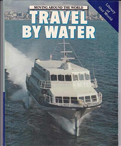 Stock image for Travel by Water for sale by Better World Books: West