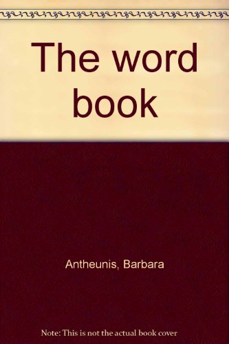 Stock image for The Word Book for sale by Aamstar Bookshop / Hooked On Books