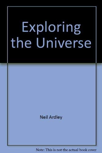 Stock image for Exploring the Universe for sale by Better World Books: West