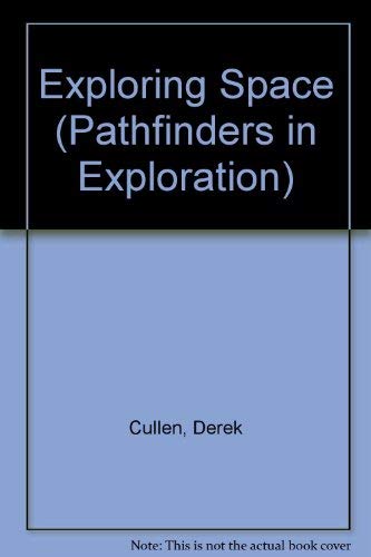 Stock image for Exploring Space (Pathfinders in Exploration) for sale by Wonder Book