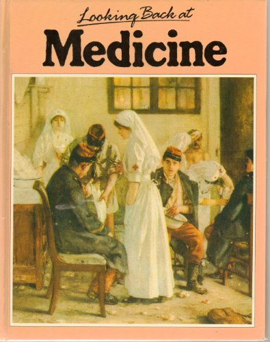 Stock image for Medicine (Looking Back At.) for sale by Ozark Relics and Rarities