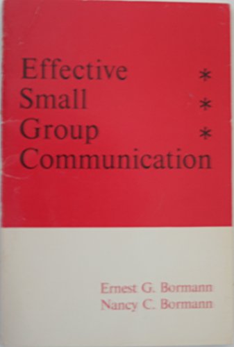 Beispielbild fr Effective Small Group Communication zum Verkauf von Top Notch Books